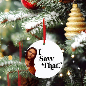 Funny Christmas Ornament 2023, I Saw That Jesus Ornament, Funny Christmas Ornament Gifts Exchange - Cykapu
